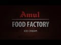 Amul Food Factory - Ice Cream Amul Food Factory - Ice Cream