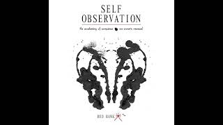 Self Observation: The Awakening of Conscience: An Owner's Manual by Red Hawk | Full Audiobook