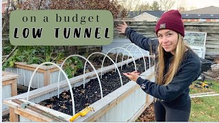 DIY Low Tunnel on a BUDGET | Step By Step | VLOG