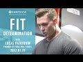 Start Today: Fit Determination with Lucas Patriquin (Force PRO. Fitness)