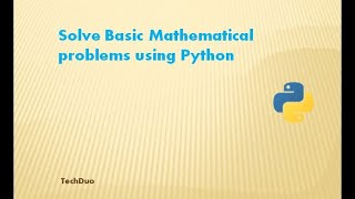 Python Programming Tutorial for Beginners 2020 - Solve basic mathematical problems (Part 1)