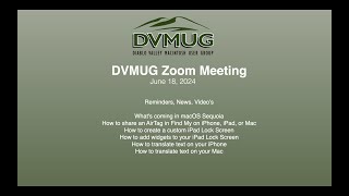 DVMUG Zoom Meeting 6-18-24