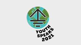 Youth Speaks: Our Message to World Leaders on Earth Day 2021