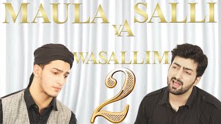 MAULA YA SALL WASALLIM  PART 2 | RAMADAN NAAT | RAMZAN | Danish F Dar | Dawar Farooq | Best Naat |