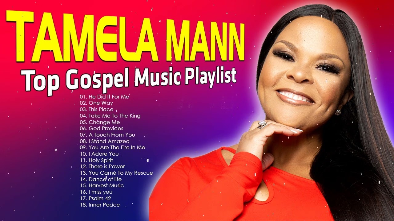 Tamela Mann - Gospel Songs Praise And Worship - Gospel Music Playlist ...