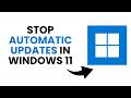 How To Stop Automatic Updates in Windows 11 - Step by Step