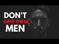 7 Types Of Men Types Of Men You Should Not Marry | Don't Date These Men || Gracely Inspired