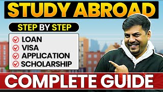 Study Abroad Complete Step-by-Step Guide | Application, Scholarships | Study Abroad | Harsh Sir