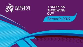 EUROPEAN THROWING CUP 2019 - Šamorín / Slovakia 9.3.2019