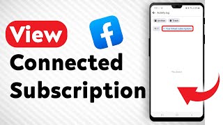 How To View Your Connected Subscription From Facebook - Full Guide