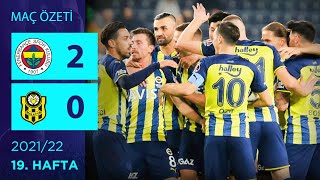 ÖZET: Fenerbahçe 2-0 Öznur Kablo Yeni Malatyaspor | 19. Hafta - 2021/22