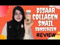 Disaar collagen 50+SPF  snail sunscreen review in Bangla || Jannatun Nesa