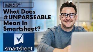 What Does Unparseable Mean In Smartsheet [And How To Fix It!]