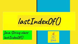 lastindexOf Java ||Beginner Tutorial Java||Java tutorial beginners||lastIndexOf() method in Java