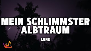 Lune - MEIN SCHLIMMSTER ALBTRAUM [Lyrics]