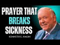 A 2-Minute Prayer That Breaks Every Chain of Sickness | Kenneth E Hagin