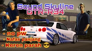 [ SHARE ] sound original Film F2F skyline GTR-R34 Brian O'Conner V.1 / GTA SA ANDROID & SAMP