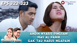 ANDIN NYARIS PINGSAN! MAS AL PANIK GAK TAU HARUS NGAPAIN - IKATAN CINTA