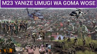 IKIGICAMUNSI🚨M23 IFUNZE GOMA YOSE✊🏿FARDC BAMANITSE AMABOKO,ICYAMBU CYA NZULO CYAFUNZWE😱BWERAMANA...