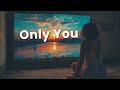Bryan Todd - Only You (lyrics)