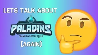 Revisiting some of the issues that I see in Paladins