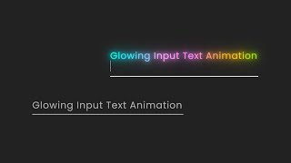 Glowing Input Text Animation Using HTML CSS & JavaScript