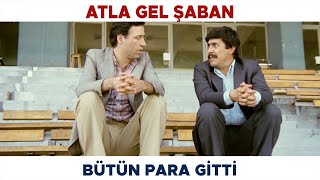 Atla Gel Şaban Türk Filmi | Bütün Para Gitti! Kemal Sunal Filmleri