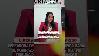 Vereadora de Fortaleza, Carla Ibiapina, estreia na tribuna destacando liderança e compromisso