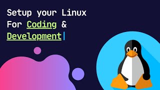 Setup your Linux for Coding & Development | Vs Code | Git | NodeJS | MongoDB and all | Must Watch