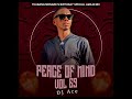 peace of mind vol 69 thabang monare s birthday special ama45 mix dj ace ♠️