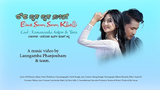 Eina Sum Sum Khalli || Ramananda \u0026 Tanu || Official Music Video Release 2021