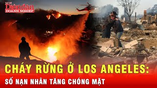 Cập nhật thông tin nóng liên quan đến nạn nhân thảm họa cháy rừng tại Los Angeles | Tin quốc tế