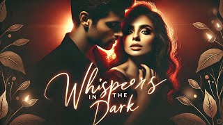 Whispers in the Dark – seductive, hypnotic romance
