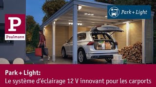 Park + Light : Le système d'éclairage 12 V innovant pour les carports