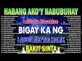 HABANG AKO'Y NABUBUHAY - Best Nonstop Pamatay Puso 🔔Tagalog Love Song Collection Nonstop 2023😢#sad