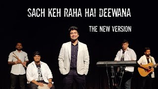 Sach Keh Raha Hai Deewana | Cover by Vipul Ajmera ft. Akash, Vaibhav, Colin & Ankit | KK | RHTDM