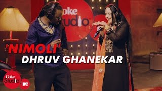 'Nimoli'  - Dhruv Ghanekar, Ila Arun & Bobkat - Coke Studio@MTV Season 4
