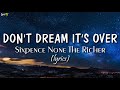 Don't Dream It's Over (lyrics) - Sixpence None The Richer