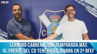 CanteraCDT I Leandro Cabrera, una temporada más al frente del CD Tenerife B, ahora en 2ª RFEF