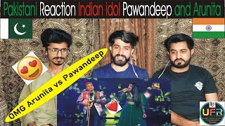 Pakistani Reaction I Pawandeep Rajan and Arunita Kanjilal Mindblowing performance I indian Idol 2021