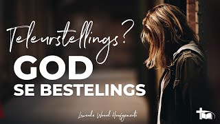 Nevil Norden - Teleurstellings? God se bestellings (2023/08/06 9:00 Diens)