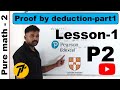 P2/Chapter1: Proof by deduction | Lesson1 | Pearson Edexcel Pure Mathematics 2 | WMA12/01