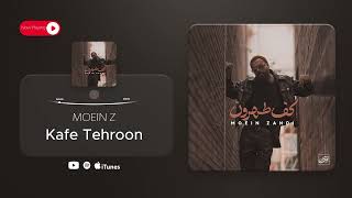 Moein Z - Kafe Tehroon ( معین زد - کف طهرون )