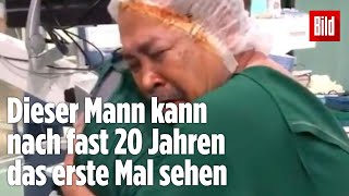 Blinder Mann kann wieder sehen: Krass, wie lange die OP dauerte!