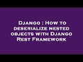 Django : How to deserialize nested objects with Django Rest Framework