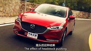 操控是亮点 2019试驾马自达新款阿特兹Mazda Atenza