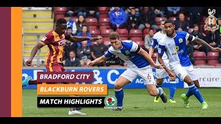 MATCH HIGHLIGHTS | Bradford City vs Blackburn Rovers (17/18)