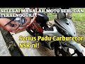 SETTING CARBURETOR NSR 28MM | LC135 5S