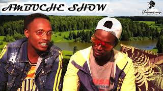 AMBUCHE SHOW EP 3 IKINYAMULENGE KIMUKUBISE HASI (HHHHHHH