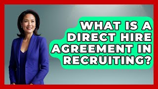What Is A Direct Hire Agreement In Recruiting? - Job Success Network